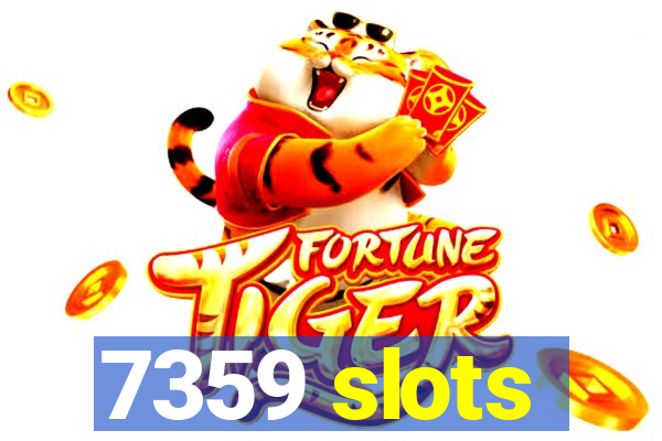 7359 slots